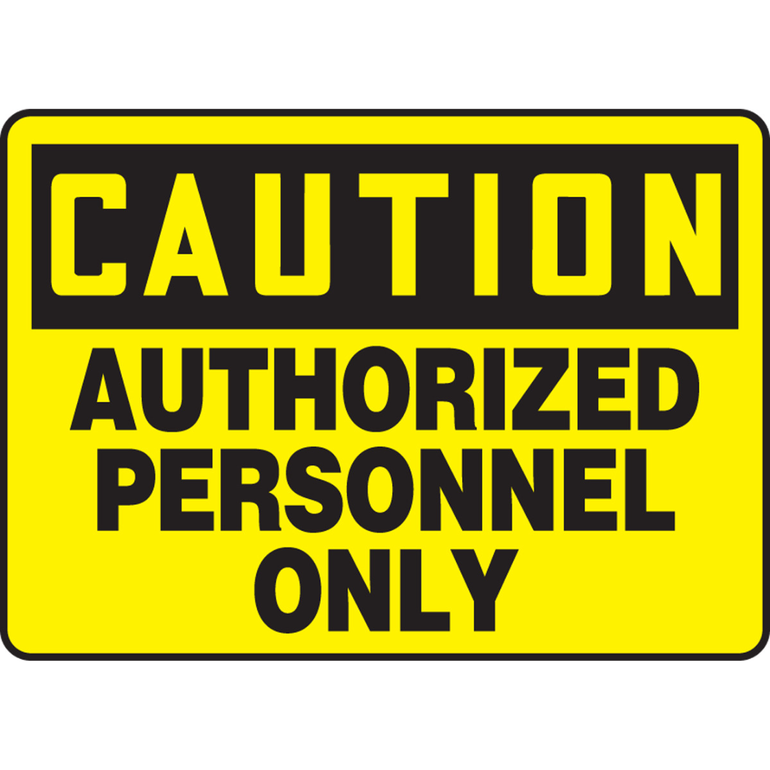AccuformNMC MADM602VP OSHA Caution Safety Sign: Authorized Personnel ...